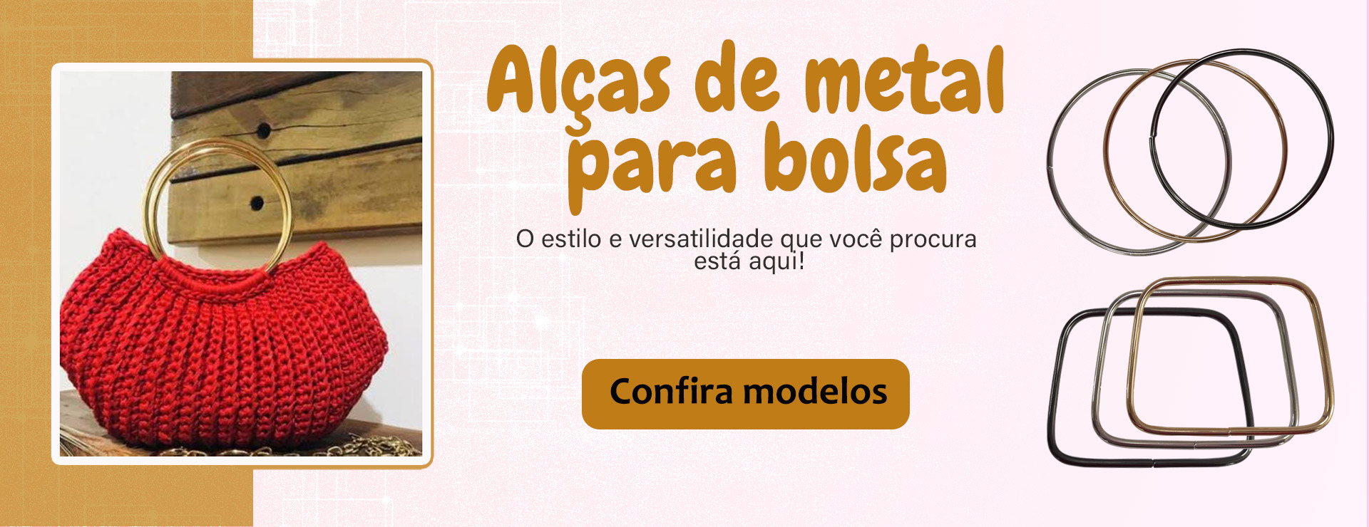 Alças de metal para bolsa - vários modelos e tamanhos